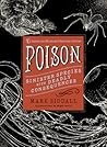 Poison: Sinister Species with Deadly Consequences
