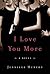 I Love You More by Jennifer   Murphy