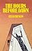 The Hours Before Dawn (Celia Fremlin Mysteries)