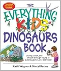 The Everything Kids' Dinosaurs Book: Stomp, Crash, And Thrash Through Hours of Puzzles, Games, And Activities!