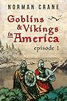 Goblins & Vikings in America by Norman Crane