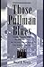 Those Pullman Blues: An Oral History of the African American Railroad Attendant (Twayne's Oral History Series)