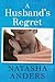 A Husband's Regret (Unwante...