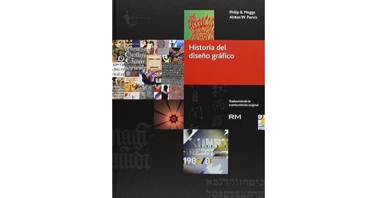 Historia del diseño gráfico by Philip B. Meggs