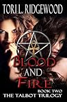 Blood and Fire by Tori L. Ridgewood