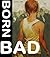 Born Bad: My Childhood in Red China (A Memoir of Hardships and Happiness)