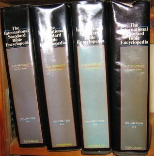 The International Standard Bible Encyclopedia: 4 Vol. Set