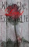 When She Least Expected It by Jeanette Lynn