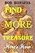 FIND MORE TREASURE: Here's How