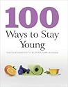 100 Ways To Stay Young