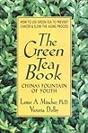 The Green Tea Book: China's Fountain of Youth