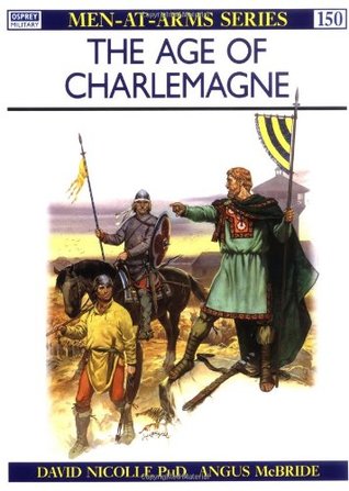 The Age of Charlemagne (Men-at-Arms, 150)
