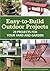 Easy-to-Build Outdoor Projects by Popular Woodworking