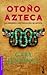 Otoño Azteca by Gary Jennings Otoño Azteca by Gary Jennings