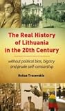 The Real History of Lithuania in the 20th Century