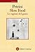 Slow Food: Le ragioni del gusto