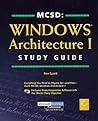 MCSD: Windows Architecture I Study Guide