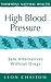 High Blood Pressure: Safe alternatives without drugs (Thorsons Natural Health)