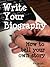 Write Your Biography: How to tell your own story