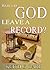 Would God Leave A Record?