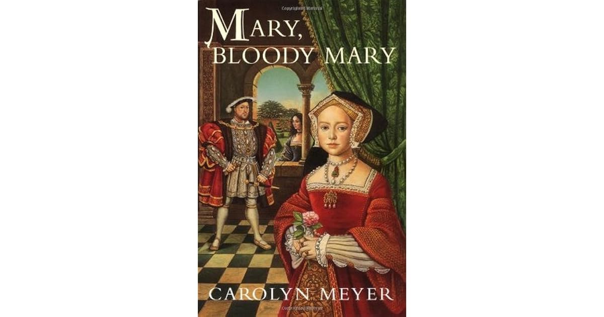 Mary, Bloody Mary (Young Royals, 1) by Carolyn Meyer