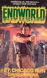 Chicago Run (Endworld, #27)