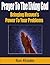 Prayer to the Living God: Bringing Heaven’s Power to Your Problems