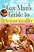 The Gay Man's Guide to Heterosexuality