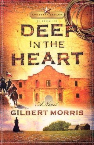 Deep in the Heart (Lone Star Legacy, #1)