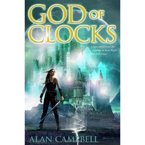 God Of Clocks Deepgate Codex 3 By Alan Campbell