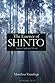 The Essence of Shinto by Motohisa Yamakage