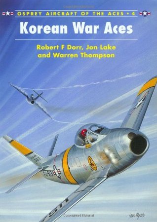 Korean War Aces (Aircraft of the Aces, 4)