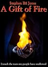 A Gift of Fire