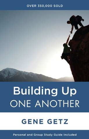 Building Up One Another (One Another Series)