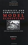 Stability and Complexity in Model Ecosystems (Princeton Landmarks in Biology)