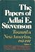 The Papers of Adlai E. Stev...