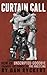 Curtain Call by Dan Ryckert