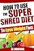 Super Shred Diet: How To Use The Super Shred Diet To Lose Weight F.A.S.T