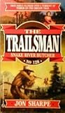 Snake River Butcher (The Trailsman #128) Snake River Butcher (The Trailsman #128)
