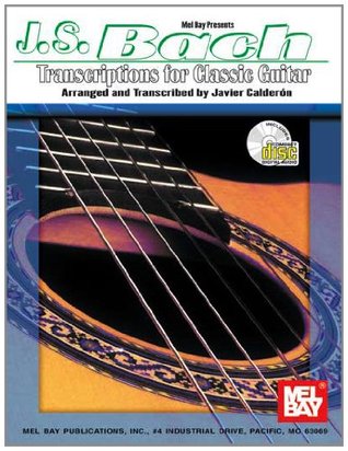 Mel Bay J. S. Bach Transcriptions for Classic Guitar (Paperback)