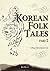 Korean Folk Tales, Part 2 (Illustrated)