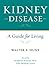 Kidney Disease: A Guide for Living