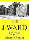 The J Ward Story