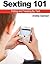 Sexting 101: Flirting and Teasing By Text