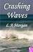 Crashing Waves by L.A. Morgan