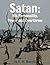 Satan: His Personality, Pow...