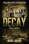 Decay (Tesla Evolution #2)