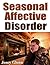 Seasonal Affective Disorder