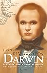 In viaggio con Darwin. Patagonia e Terra del Fuoco by Luca Novelli