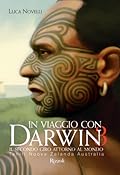 In viaggio con Darwin 3. Tahiti, Nuova Zelanda, Australia
